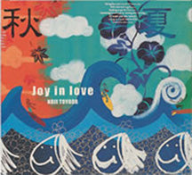 JOY IN LOVE KOJI/TOYODA – First Trip